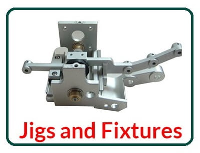 Jigs and Fixtures