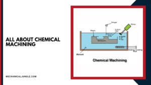 All About Chemical Machining