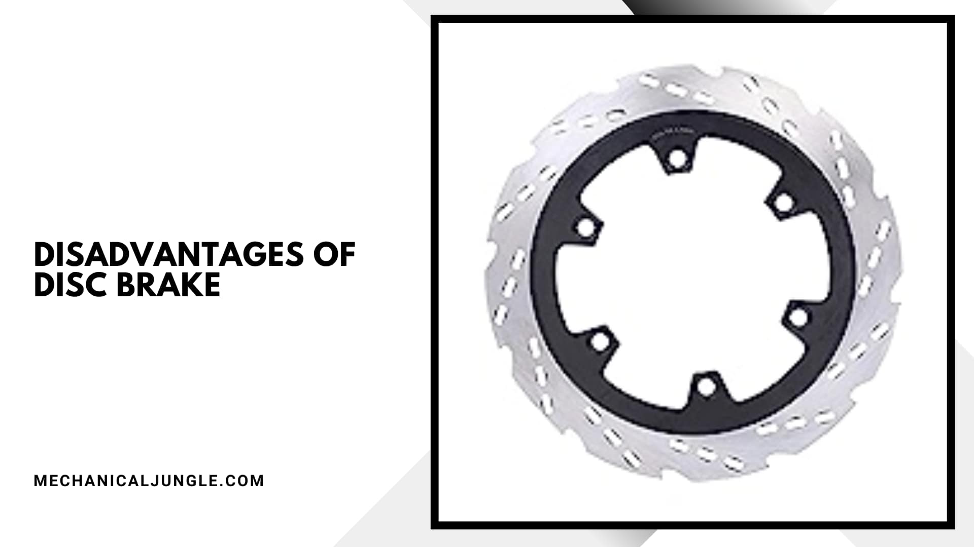 Disadvantages of Disc Brake