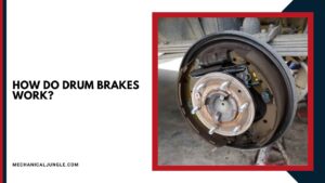 How Do Drum Brakes Work?