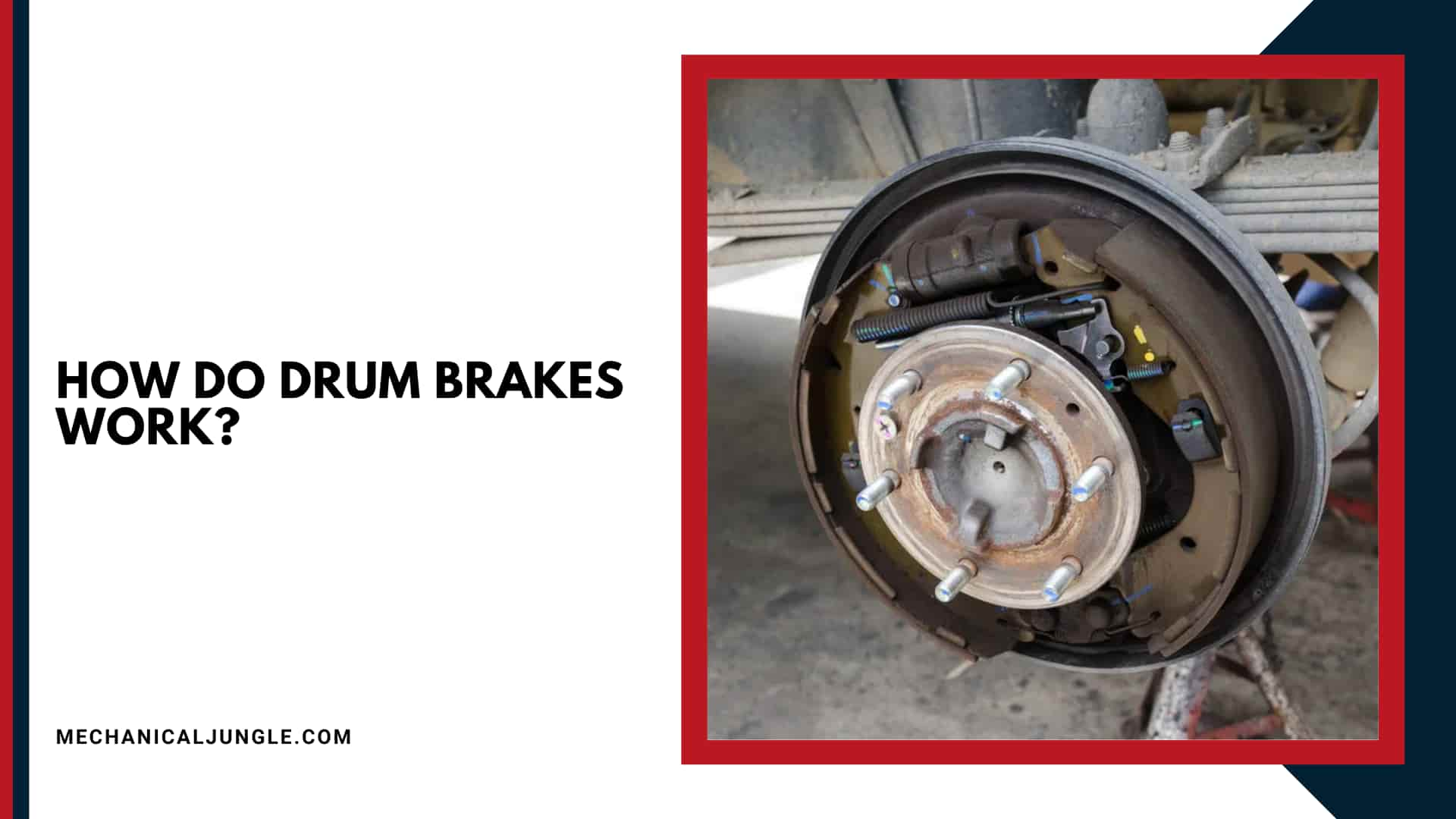 How Do Drum Brakes Work?