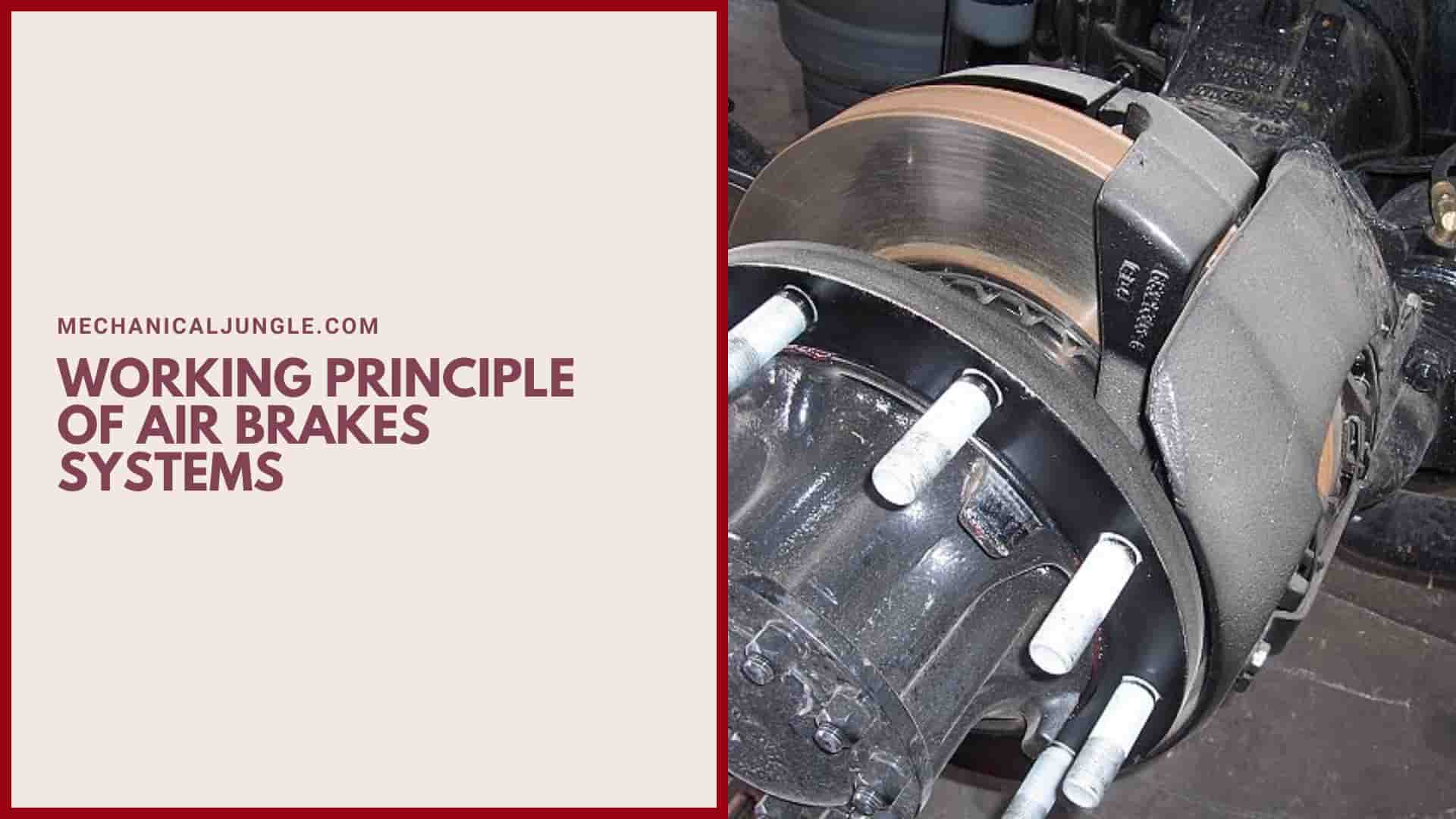 Working Principle of Air Brakes Systems