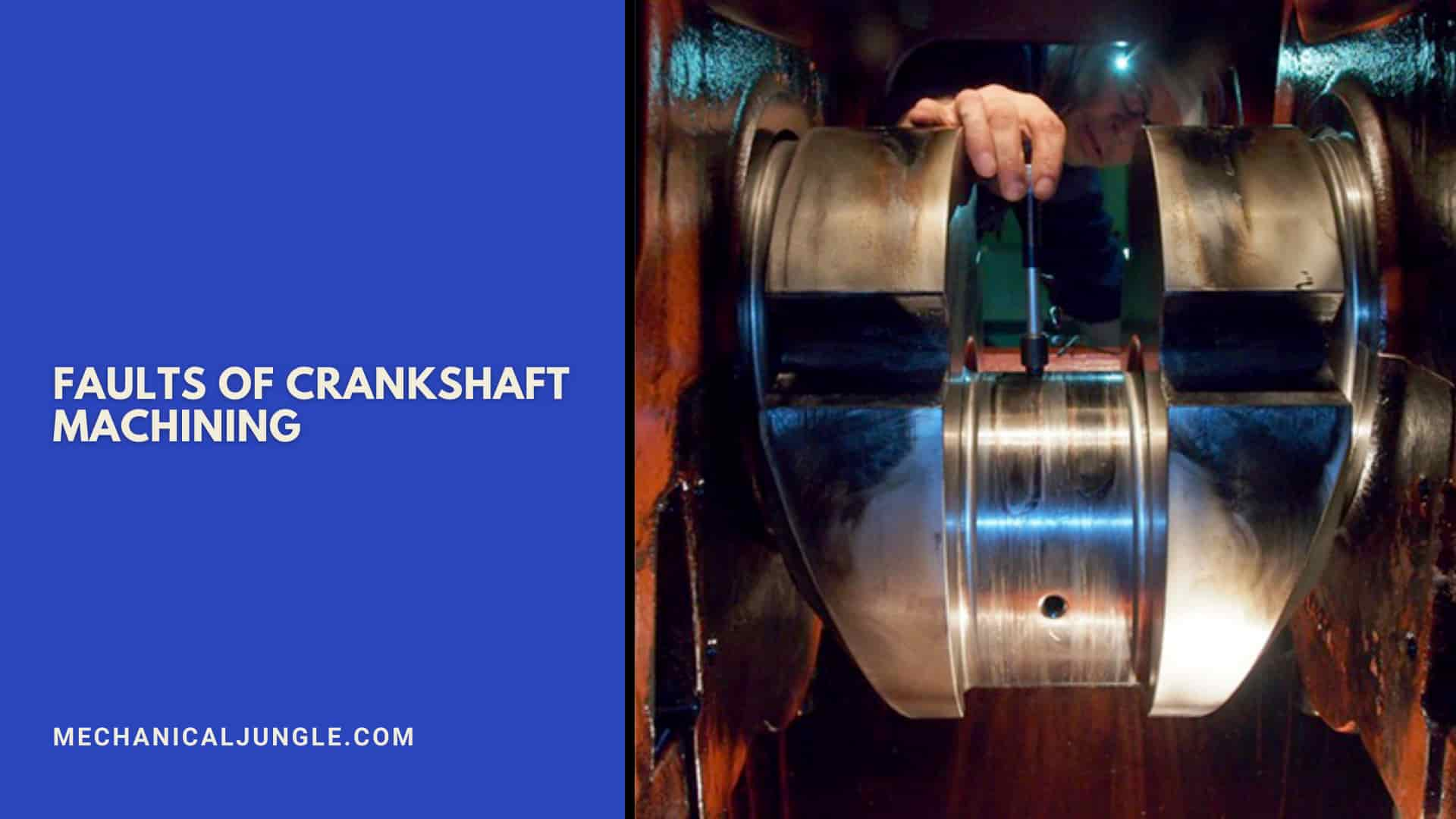 Faults of Crankshaft Machining