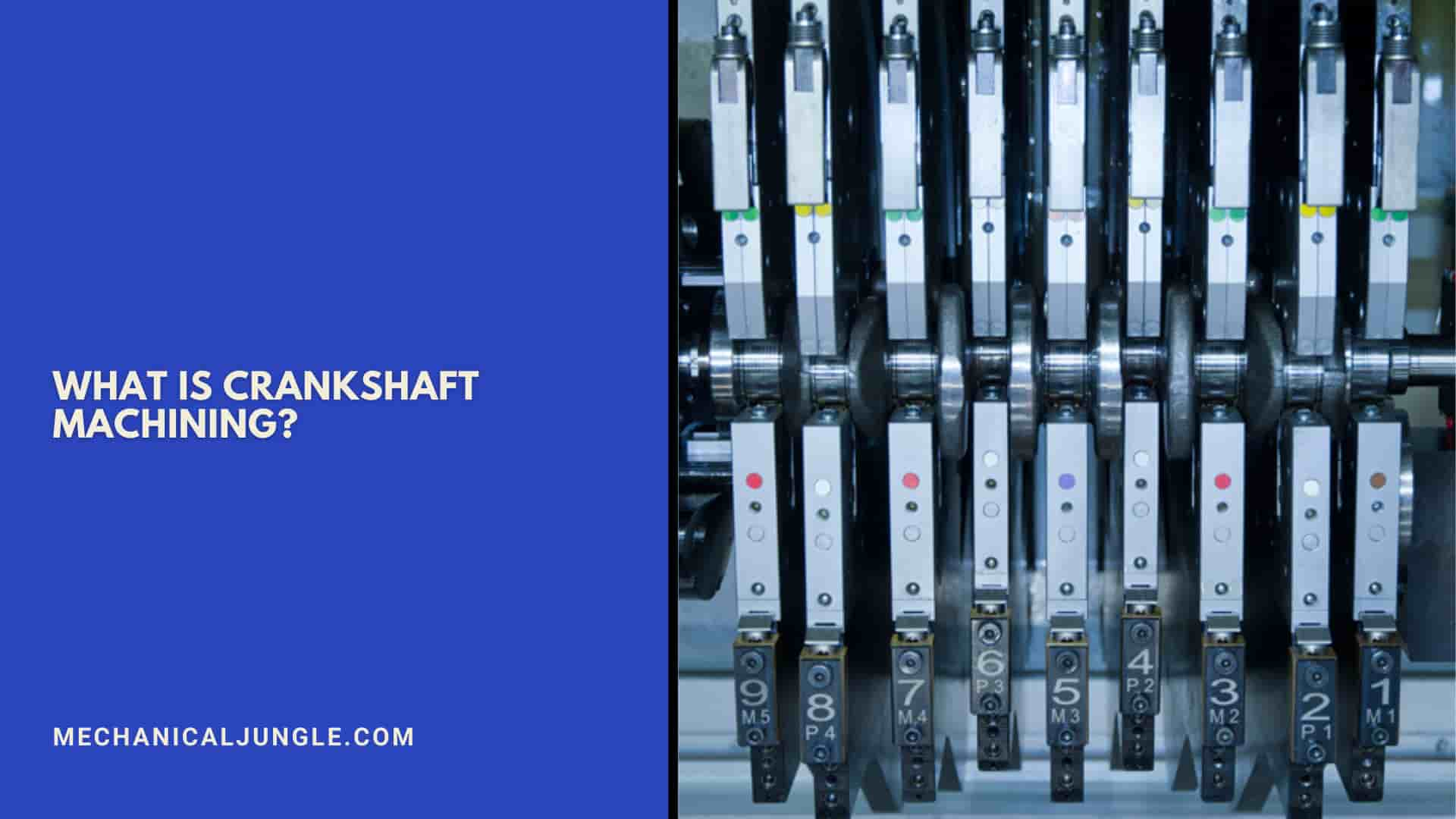 What Is Crankshaft Machining?