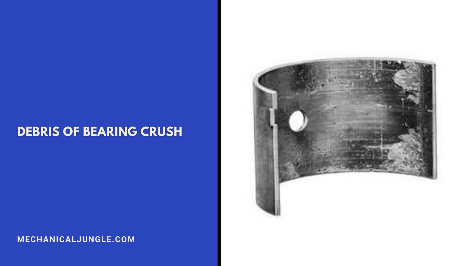 Debris of Bearing Crush