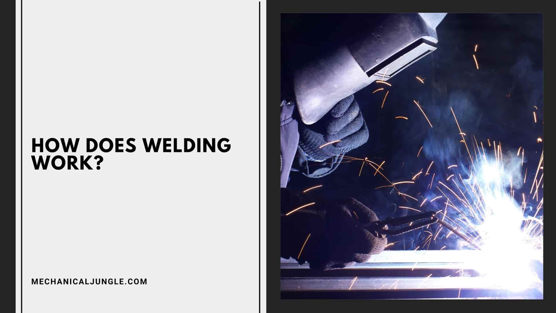 How Does Welding Work?