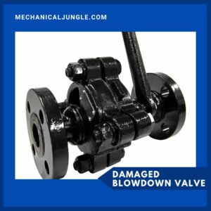 Damaged Blowdown Valve