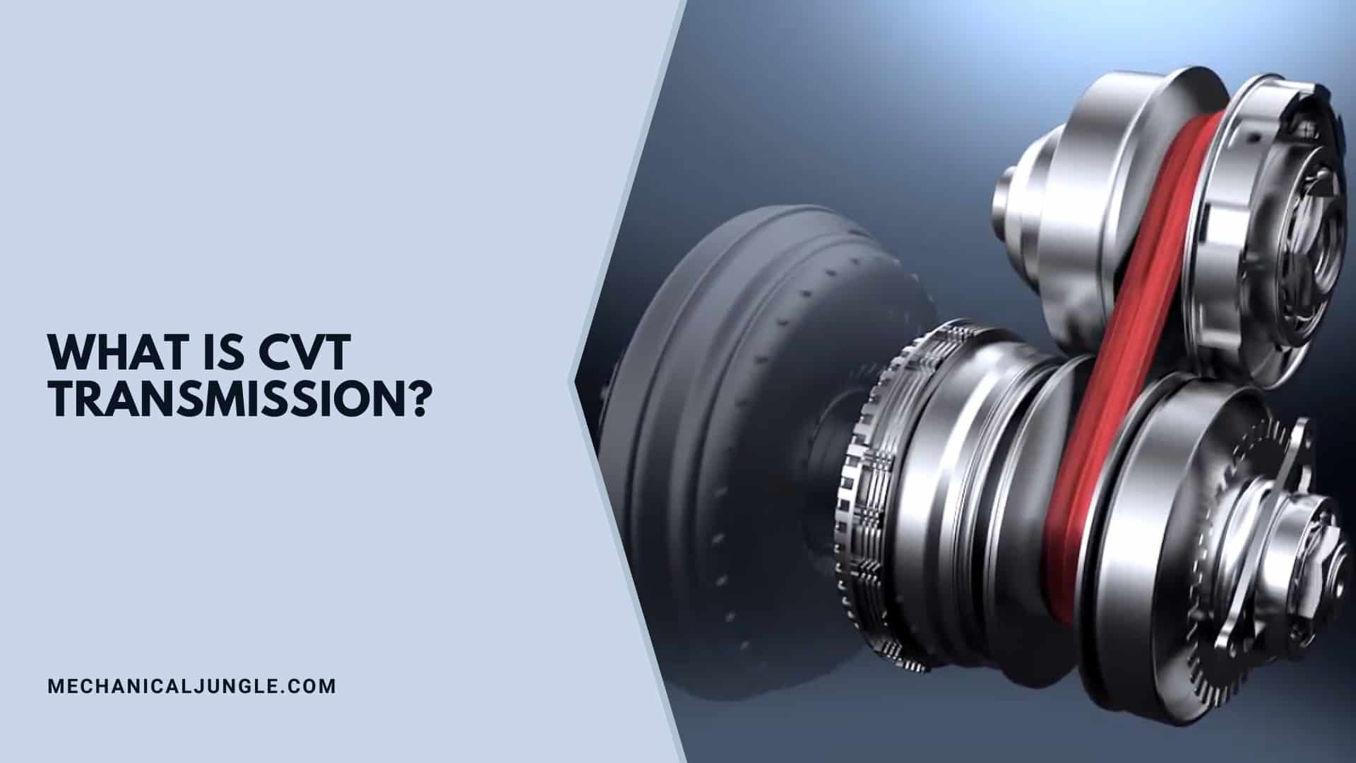 What Is CVT Transmission?