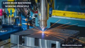 Laser Beam Machining Working Principle