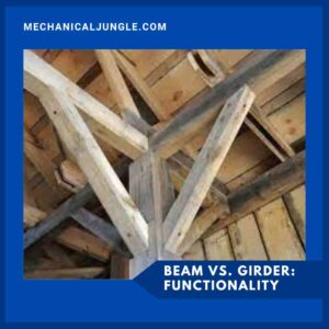 Beam Vs. Girder: Functionality