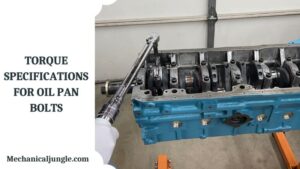 Torque Specifications for Oil Pan Bolts