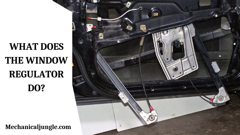 What Does the Window Regulator Do?