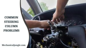 Common Steering Column Problems