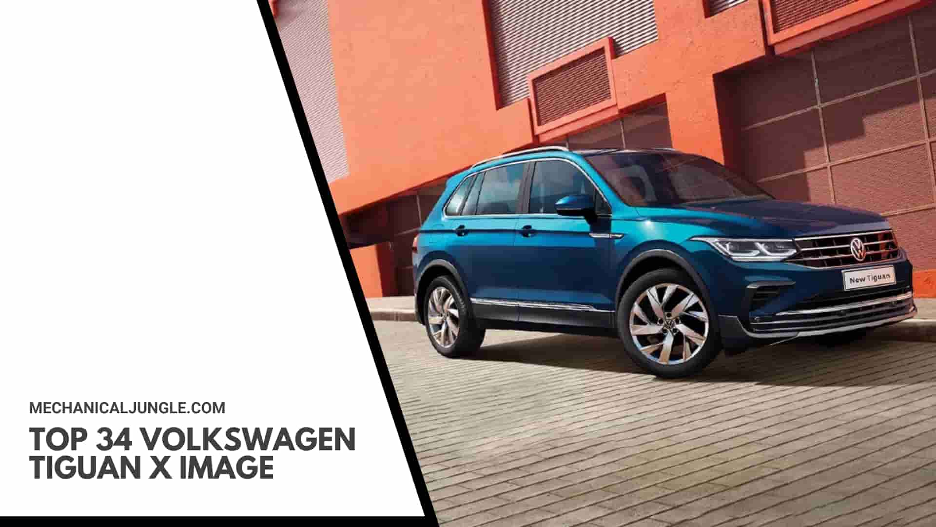 Top 34 Volkswagen Tiguan X Image