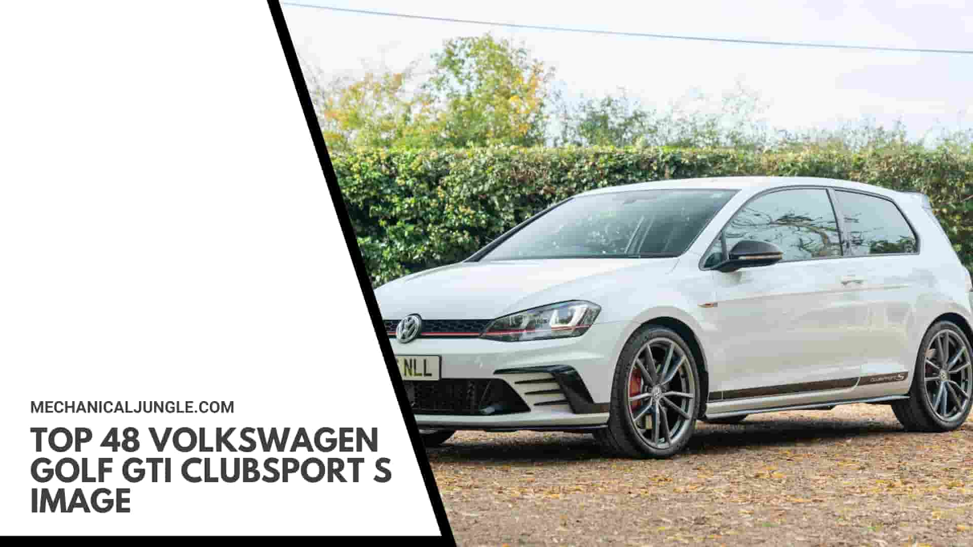 Top 48 Volkswagen Golf GTI Clubsport S Image