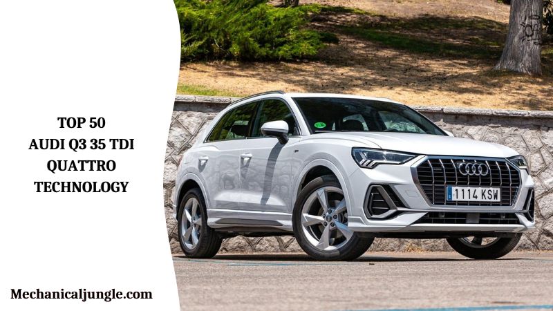 Top 50 Audi Q3 35 TDI quattro Technology