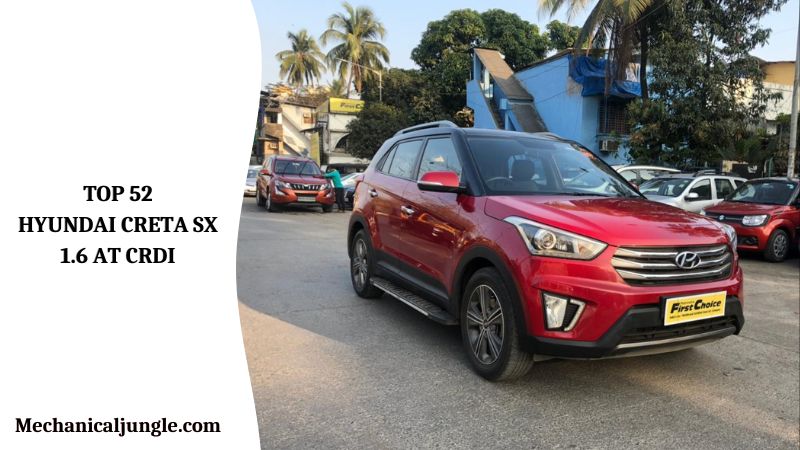 Top 52 Hyundai Creta SX 1.6 AT CRDi