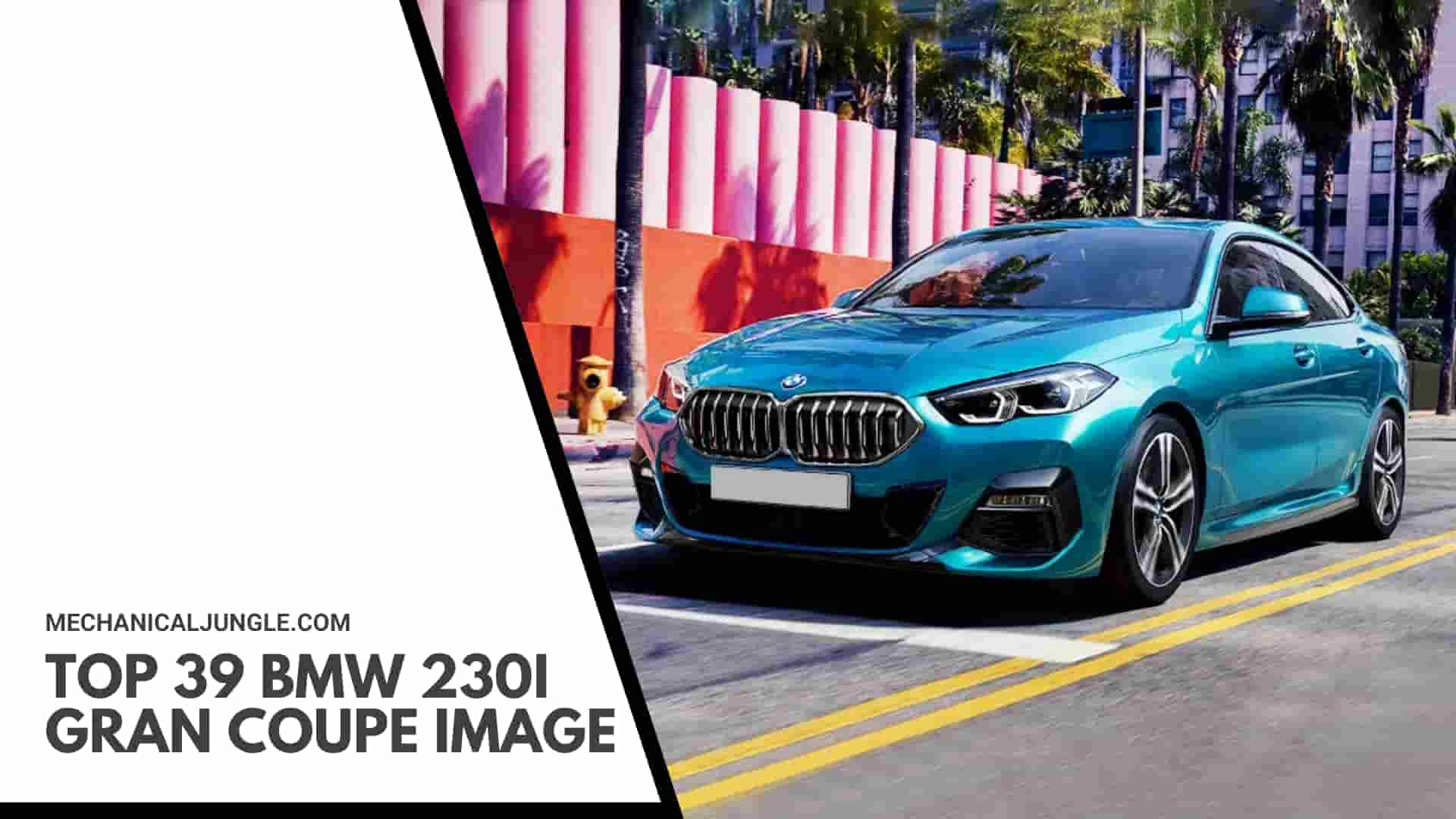 Top 39 BMW 230i Gran Coupe Image