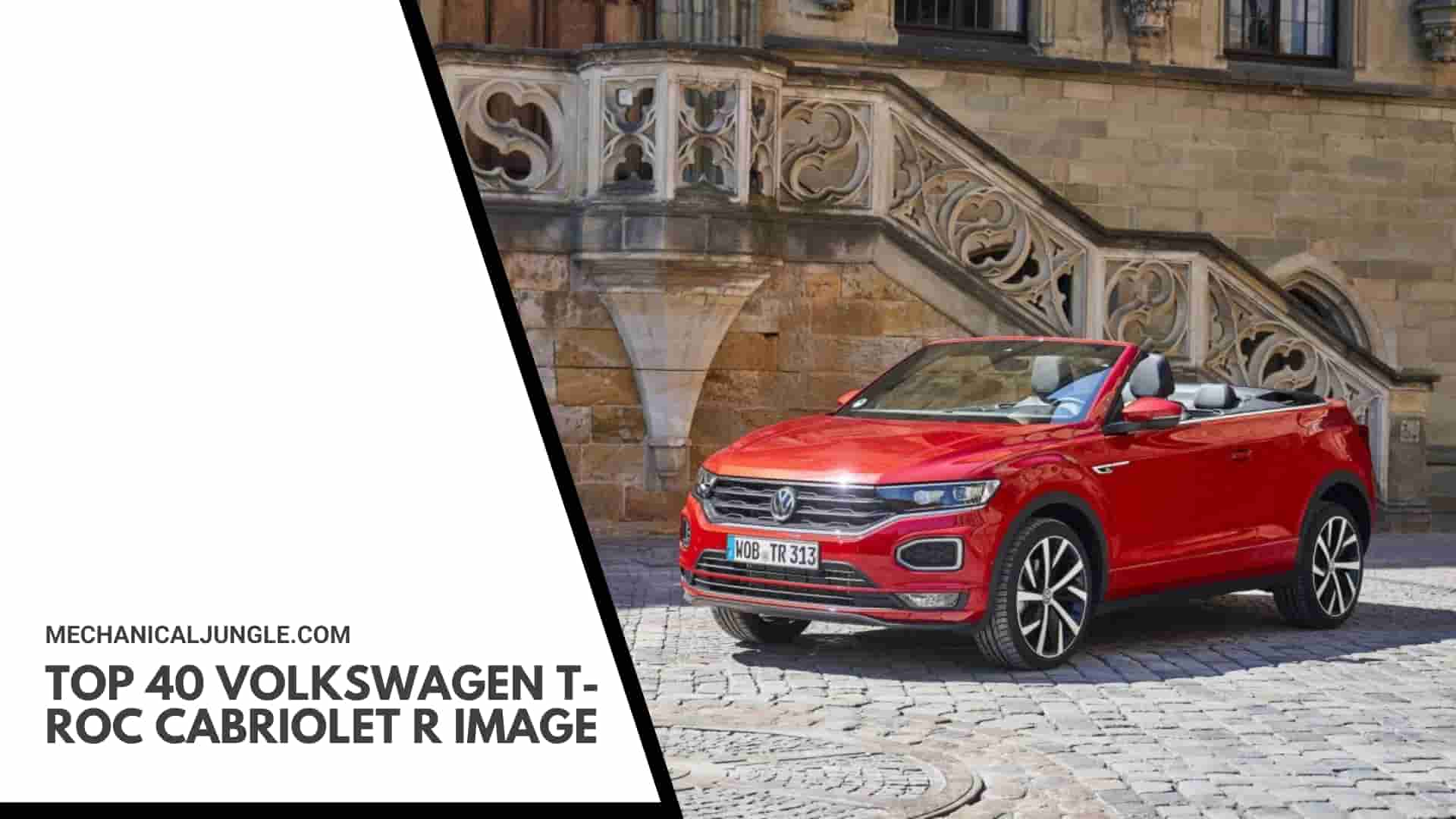 Top 40 Volkswagen T-Roc Cabriolet R Image