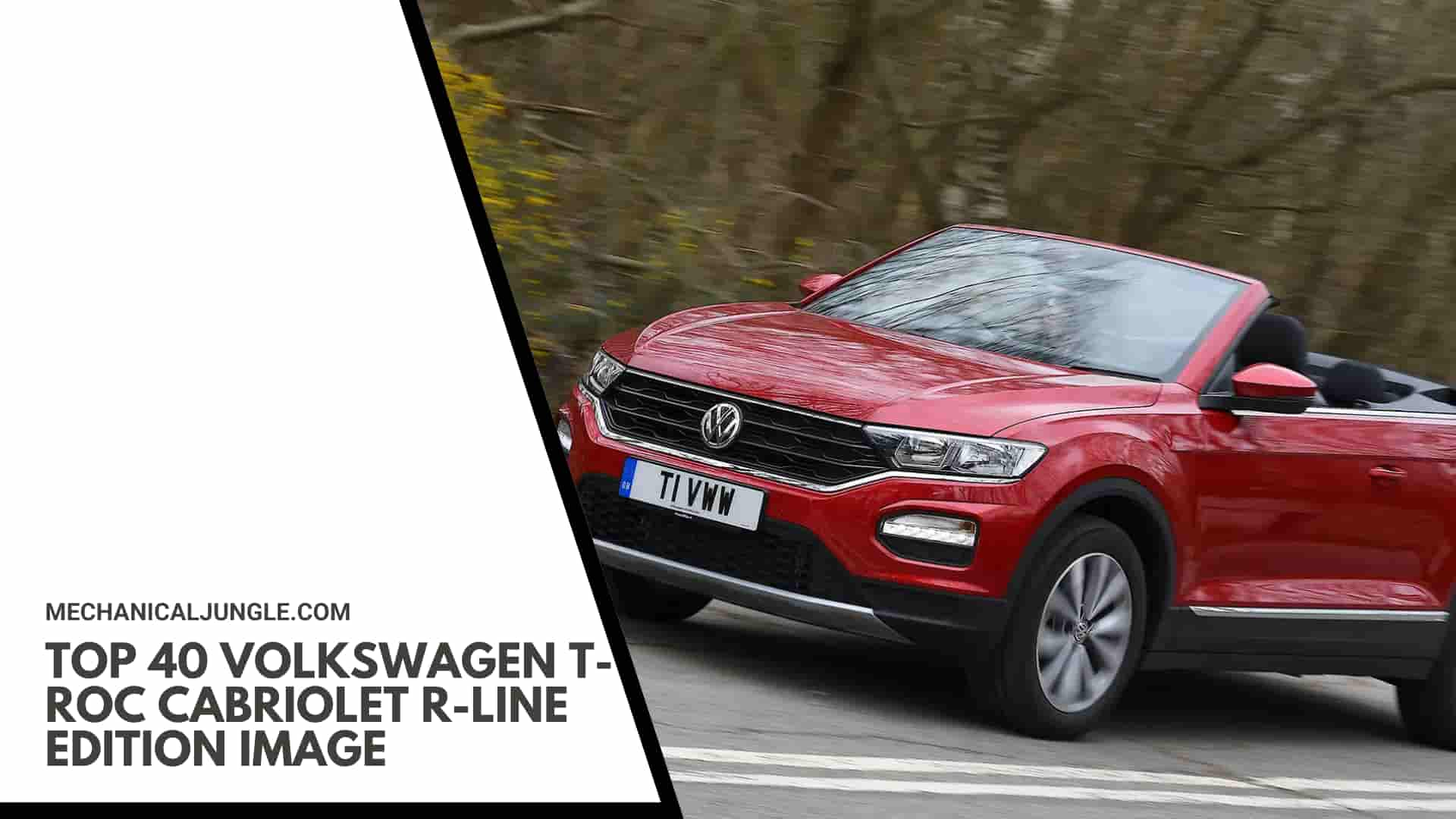 Top 40 Volkswagen T-Roc Cabriolet R-Line Edition Image