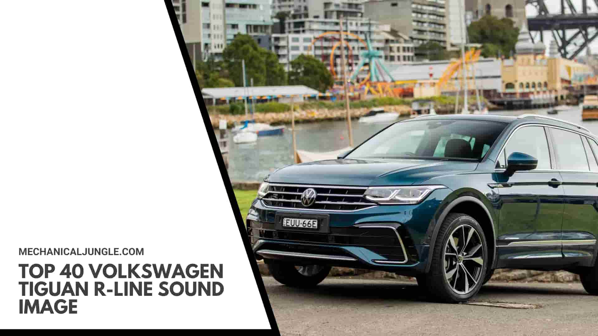 Top 40 Volkswagen Tiguan R-Line Sound Image