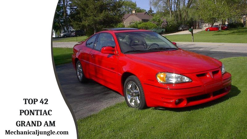 Top 42 Pontiac Grand Am