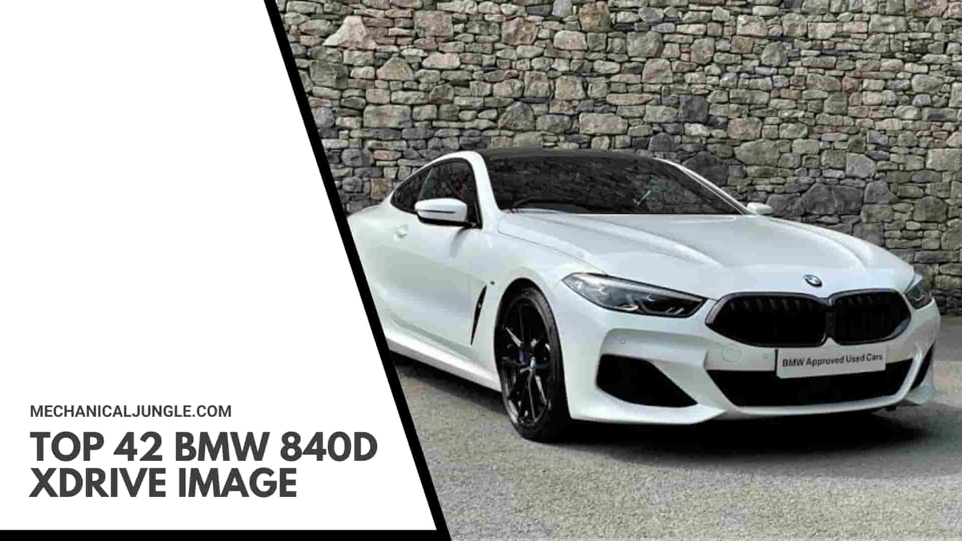 Top 42 BMW 840d xDrive Image